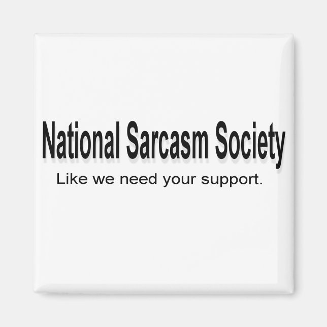 National Sarcasm Society Magnet (Front)