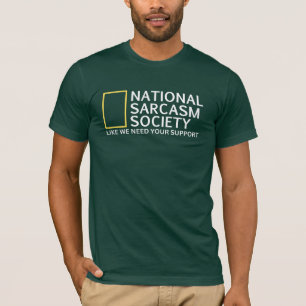 NATIONAL SARCASM SOCIETY T-Shirt