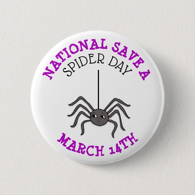 National Save a Spider Day March 14th    Button (Front)