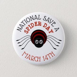 National Save a Spider Day march 14th Button 