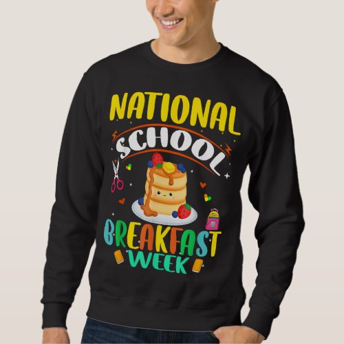 National School Breakfast Week Breakfast Student T Sweatshirt