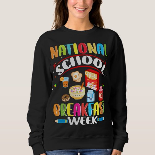 National School Breakfast Week Breakfast Student T Sweatshirt