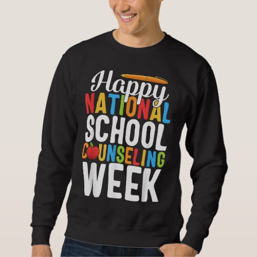 National School Counseling Week School Counselor T Sweatshirt