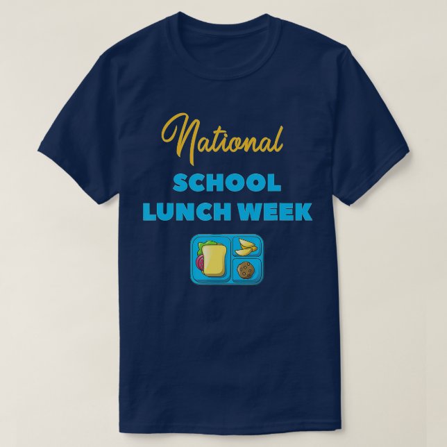National School Lunch Week  T-Shirt (Design Front)