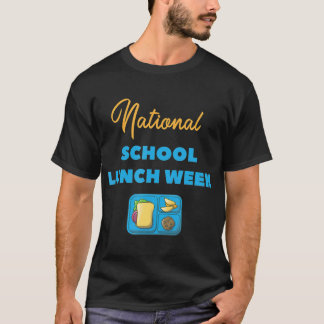 National School Lunch Week T-Shirt