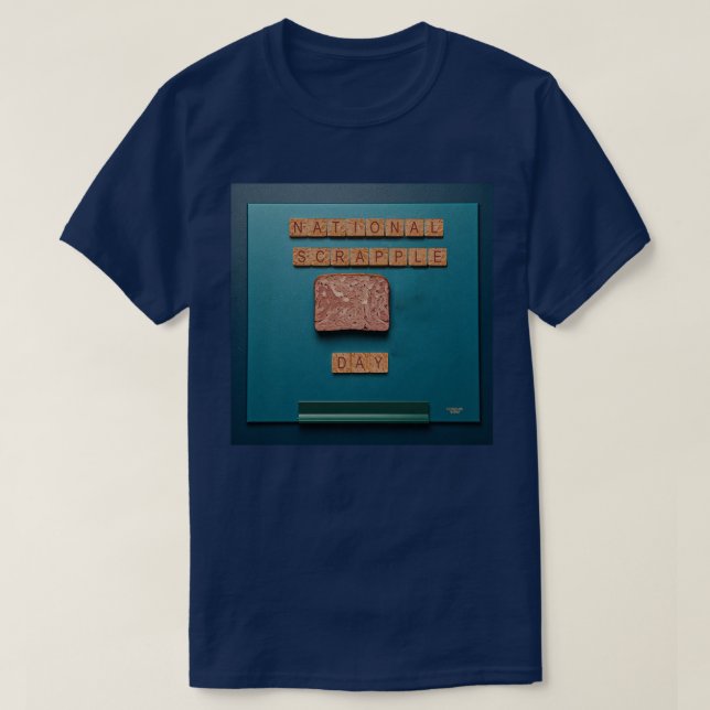 National Scrapple Day T-Shirt (Design Front)
