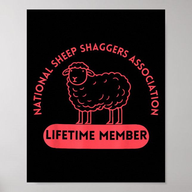 National Sheep Shaggers Ociation Lifetime Quote  Poster (Front)