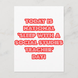 National 'Sleep With a Social Studies Teacher' Day Postcard