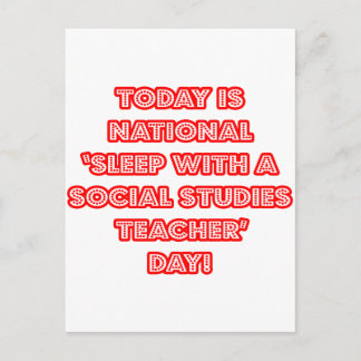 National 'Sleep With a Social Studies Teacher' Day Postcard