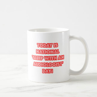 National 'Sleep With an Audiologist' Day Coffee Mug