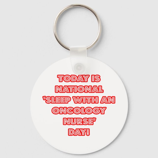National 'Sleep With an Oncology Nurse' Day Keychain (Front)
