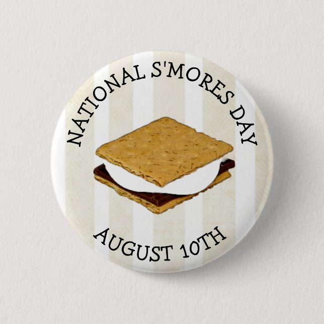 National S'mores Day August 10th Button (Front)