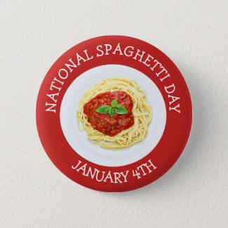 National Spaghetti Day January 4th Button