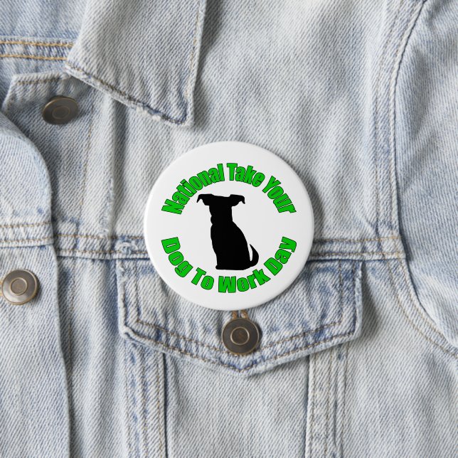 National Take Your Dog To Work Day Button (In Situ)