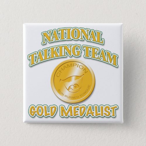 National Talking Team Gold Medalist Pinback Button