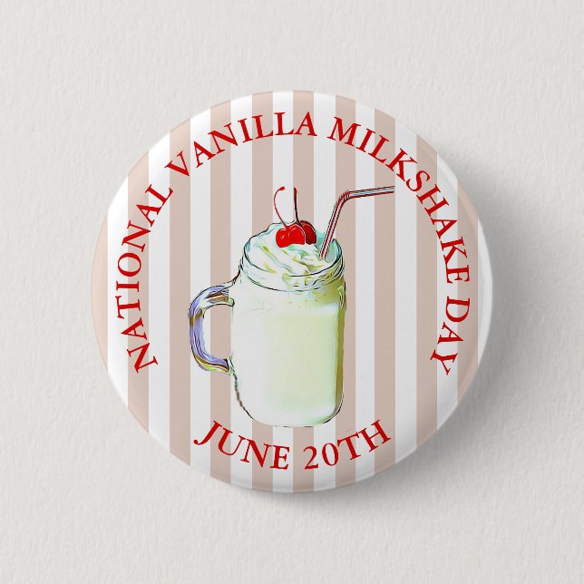 National Vanilla Milkshake Day June 20th Button (Front)