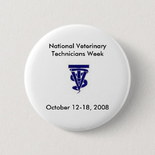 National Veterinary Technicians Week 2008 Pinback Button