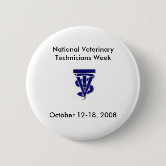 National Veterinary Technicians Week 2008 Pinback Button