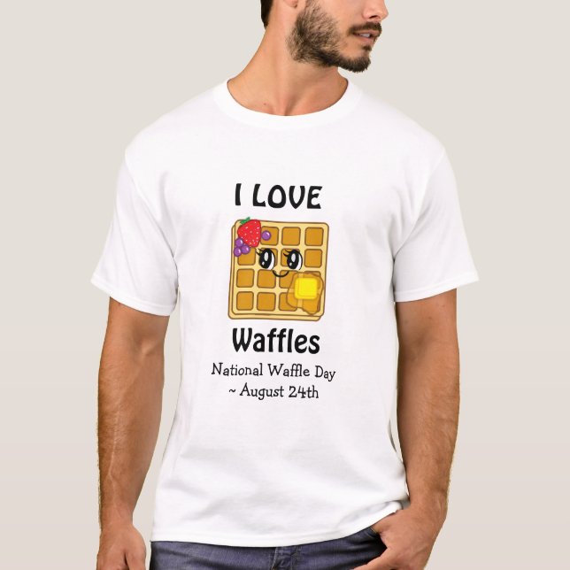 National Waffle Day August 24th Funny Food Holiday T-Shirt (Front)
