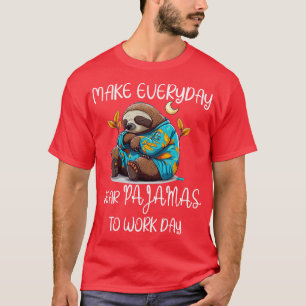 National Wear Pajamas to Work Day T-Shirt