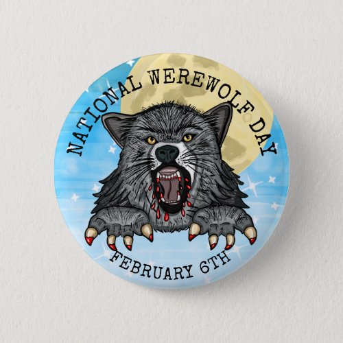 National Werewolf Day February 6th Button