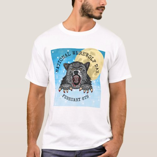 National Werewolf Day February 6th T_Shirt