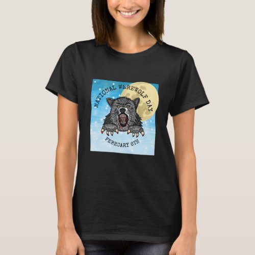 National Werewolf Day February 6th  T_Shirt