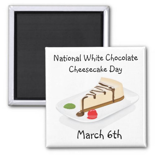 National White Chocolate Cheesecake Day Magnet