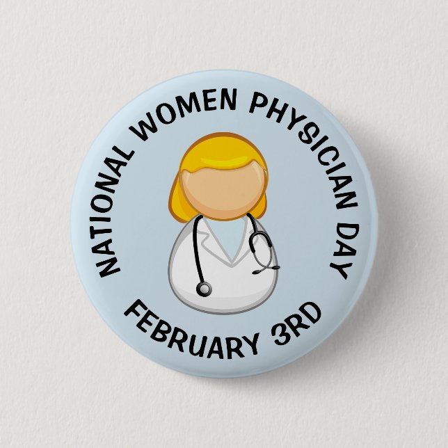National Women Physician Day February 3rd Button (Front)