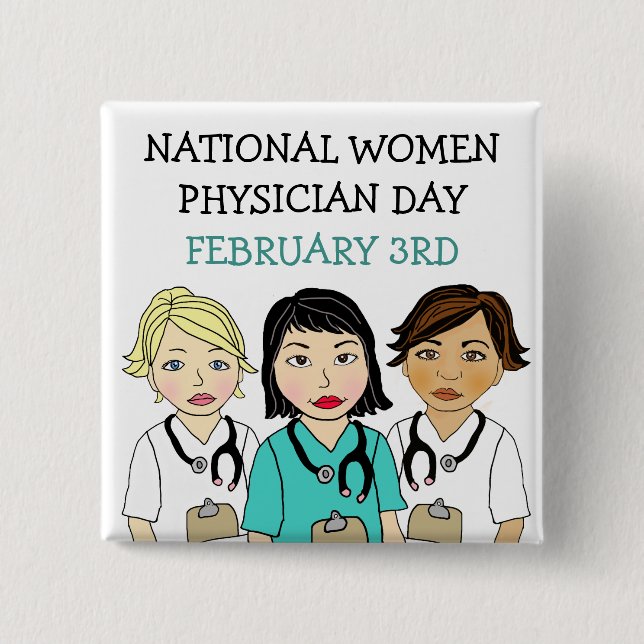 National Women Physician Day February 3rd    Button (Front)