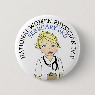 National Women Physician Day February 3rd Button