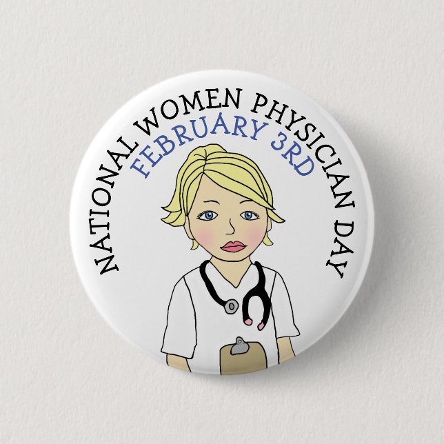 National Women Physician Day February 3rd Button (Front)