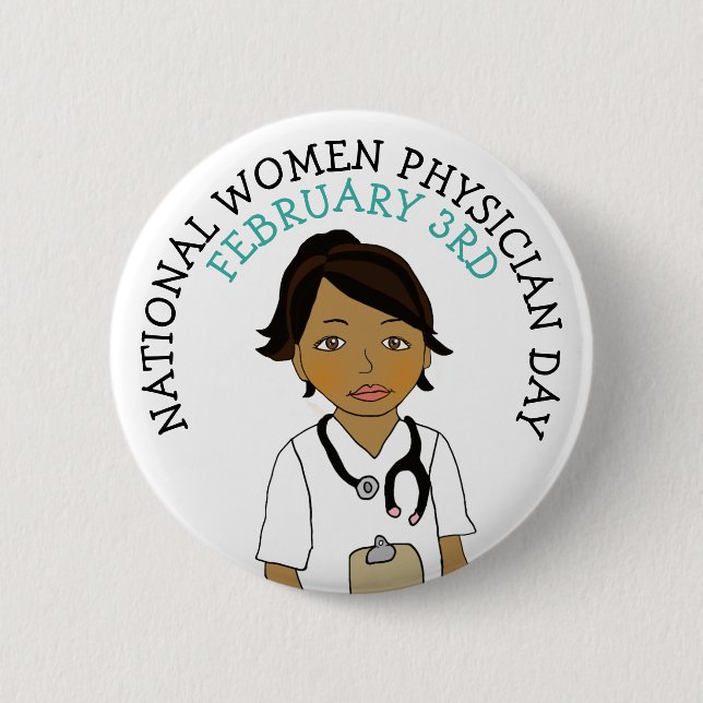 National Women Physician Day February 3rd Button (Front)