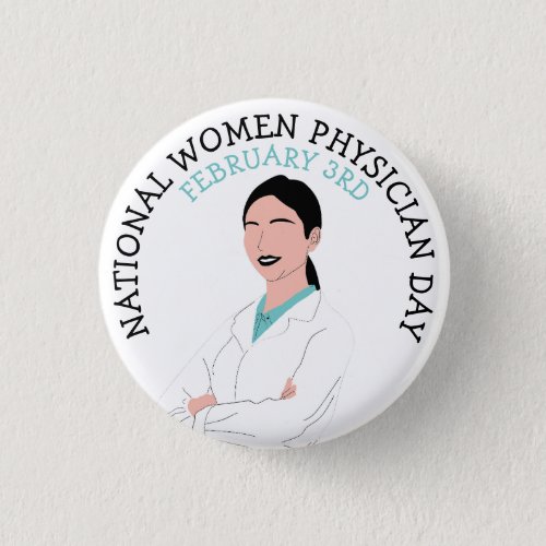 National Women Physician Day February 3rd Button