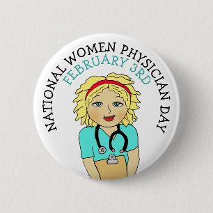 National Women Physician Day February 3rd Button