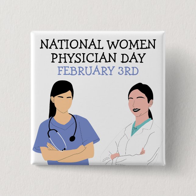 National Women Physician Day February 3rd Button (Front)