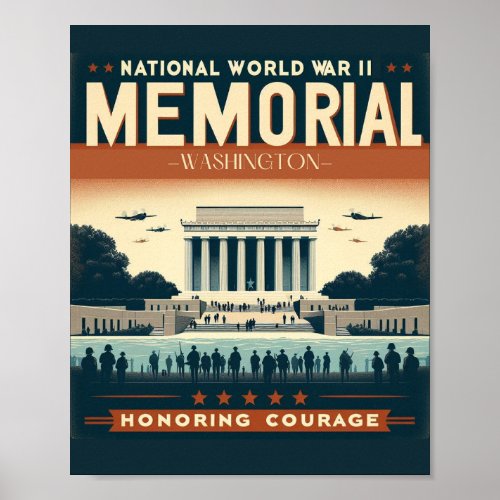 National World War II Memorial Honoring Sacrifice Poster