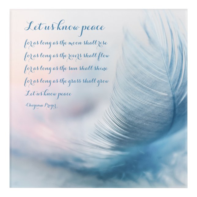 Native American Cheyenne Prayer for Peace Acrylic Print (Front)