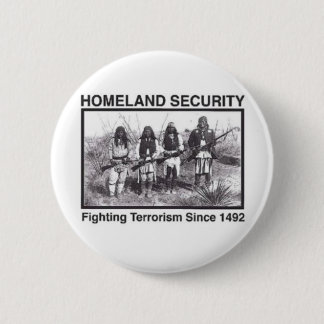Native American Homeland Security T-shirts Pinback Button
