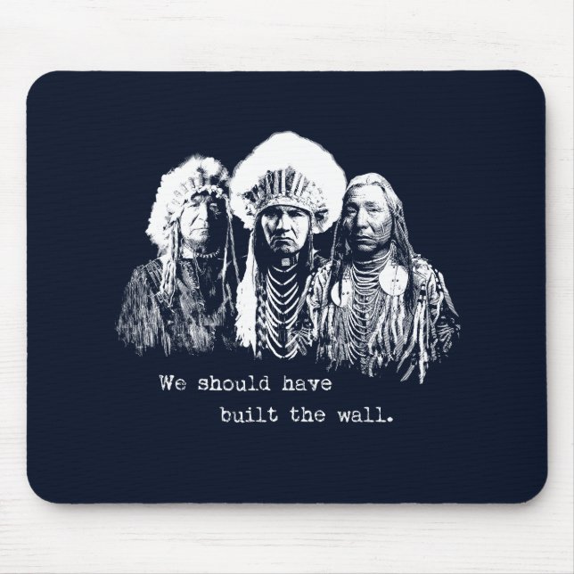 Native American Immigrant Immigration Built Wall Mouse Pad (Front)