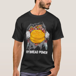 Native American Indian Food Frybread Power T-Shirt