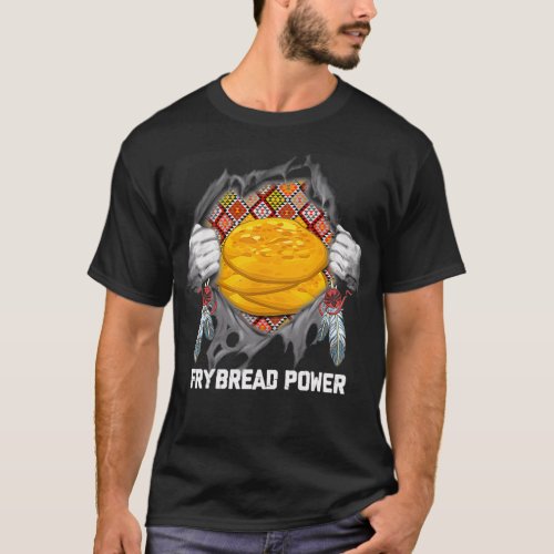 Native American Indian Food Frybread Power T_Shirt