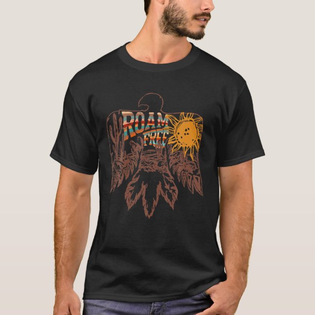 Native American Indian Thunderbird Roam Free T-Shirt (Front)