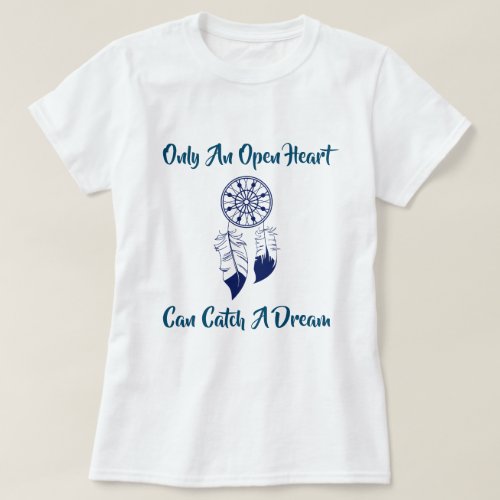 Native American Open Hearts Catch Dreams T_Shirt