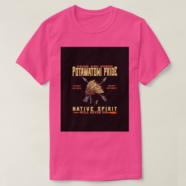 Native American potawatomi pride and honor Graphic T-Shirt (Design Front)