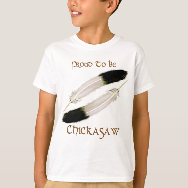 Native American 'PROUD TO BE CHICKASAW" Series T-Shirt (Front)