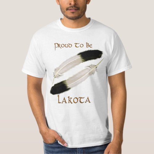 Native American PROUD TO BE LAKOTA Series T_Shirt
