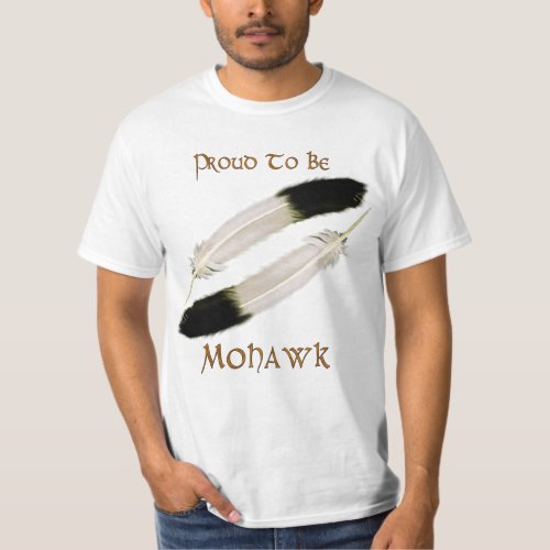 Native American PROUD TO BE MOHAWK Series T_Shirt