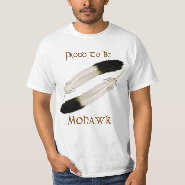 Native American 'PROUD TO BE MOHAWK" Series T-Shirt (Front)