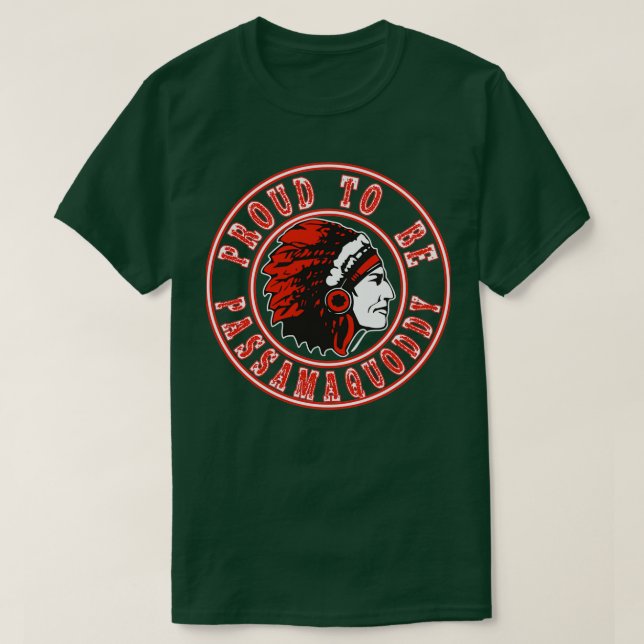 Native American proud to be Passamaquoddy  T-Shirt (Design Front)